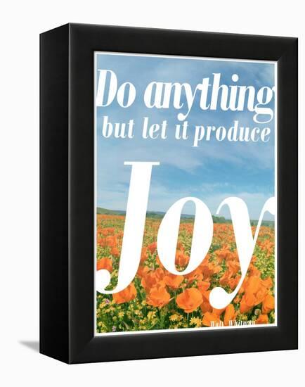 Do Anything Produce Joy-Terry Eggers-Framed Premier Image Canvas