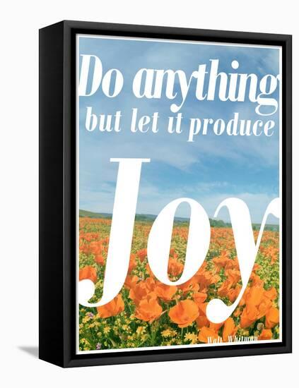 Do Anything Produce Joy-Terry Eggers-Framed Premier Image Canvas