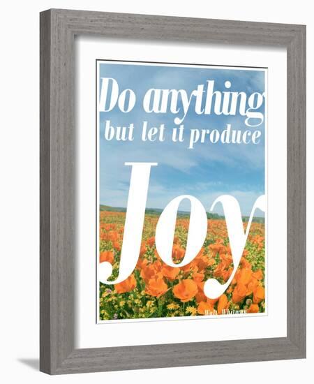 Do Anything Produce Joy-Terry Eggers-Framed Photographic Print