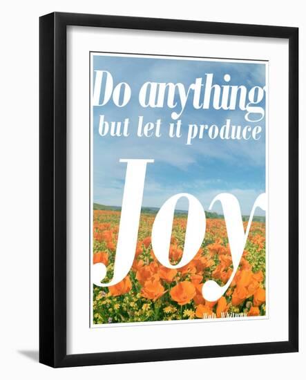 Do Anything Produce Joy-Terry Eggers-Framed Photographic Print