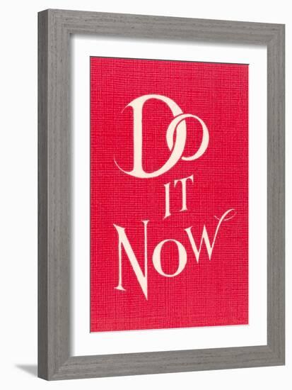 Do it Now Slogan-null-Framed Art Print