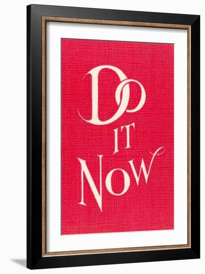 Do it Now Slogan-null-Framed Art Print