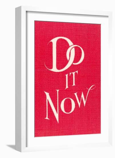 Do it Now Slogan-null-Framed Art Print