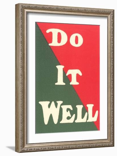 Do it Well Slogan-null-Framed Art Print