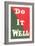 Do it Well Slogan-null-Framed Art Print