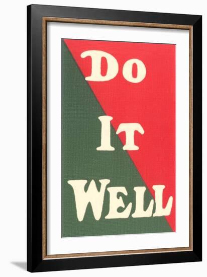 Do it Well Slogan-null-Framed Art Print