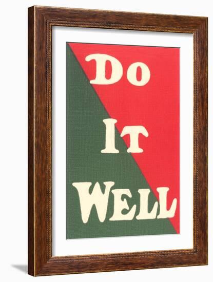 Do it Well Slogan-null-Framed Premium Giclee Print