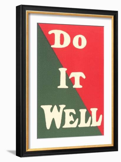 Do it Well Slogan-null-Framed Premium Giclee Print