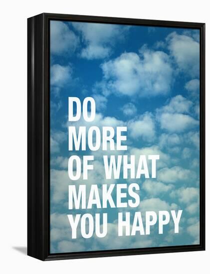 Do More of What Makes you Happy-Adam Jones-Framed Stretched Canvas