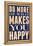 Do More of What Makes You Happy-null-Framed Stretched Canvas