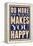 Do More of What Makes You Happy-null-Framed Stretched Canvas