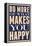 Do More of What Makes You Happy-null-Framed Stretched Canvas