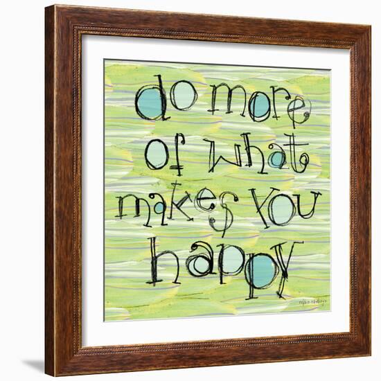 Do More of What Makes You Happy-Robbin Rawlings-Framed Art Print
