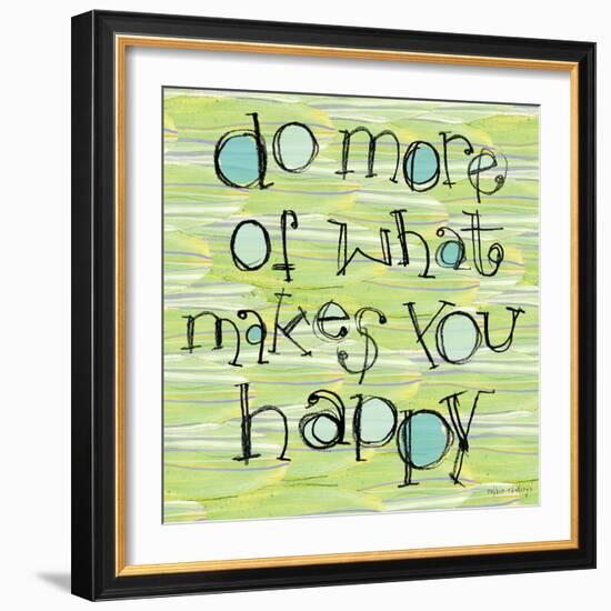 Do More of What Makes You Happy-Robbin Rawlings-Framed Art Print