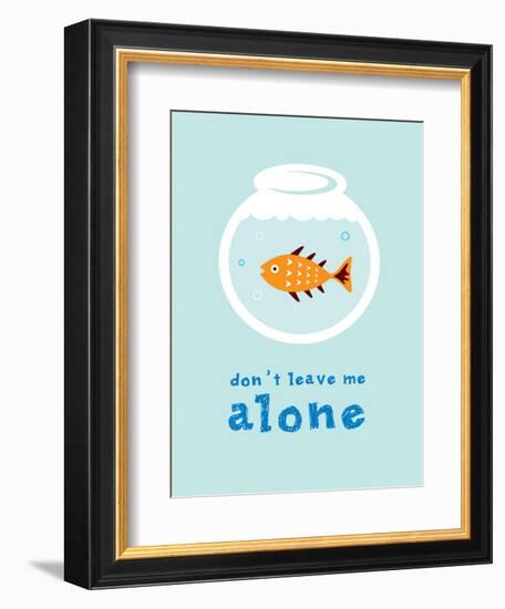 Do Not Leave Fish Alone-judilyn-Framed Art Print