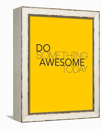 Do Something Awesome Today 1-NaxArt-Framed Stretched Canvas