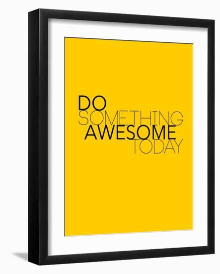 Do Something Awesome Today 1-NaxArt-Framed Art Print