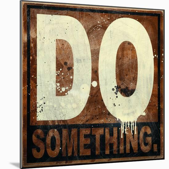 Do Something-Daniel Bombardier-Mounted Giclee Print