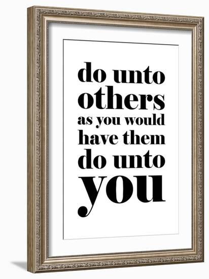 Do Unto Others-null-Framed Art Print