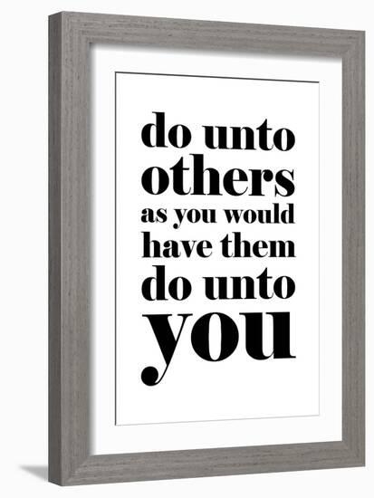 Do Unto Others-null-Framed Art Print