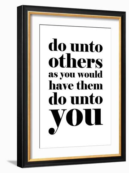 Do Unto Others-null-Framed Art Print