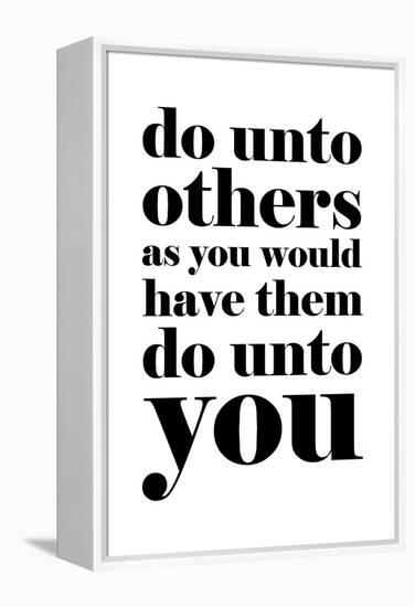 Do Unto Others-null-Framed Stretched Canvas