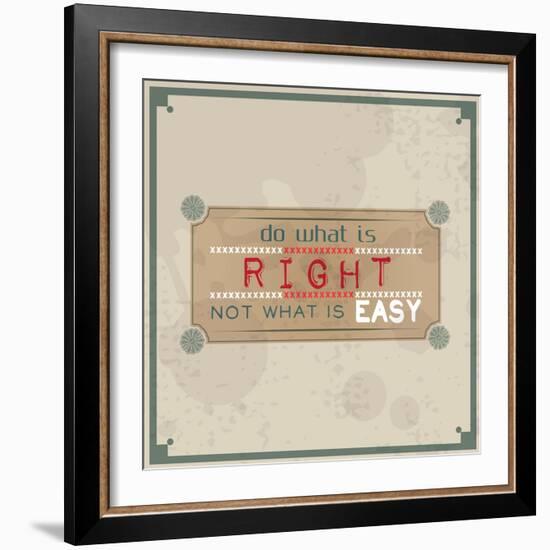 Do What is Right, Not What is Easy-maxmitzu-Framed Art Print