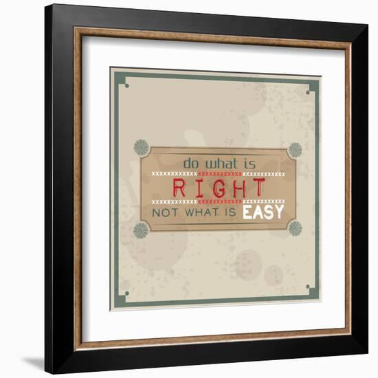 Do What is Right, Not What is Easy-maxmitzu-Framed Art Print