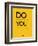 Do What You Love 2-NaxArt-Framed Premium Giclee Print