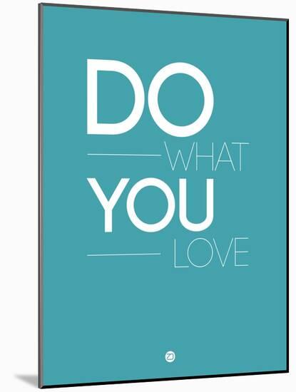 Do What You Love 3-NaxArt-Mounted Art Print