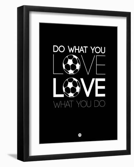 Do What You Love Love What You Do 13-NaxArt-Framed Art Print