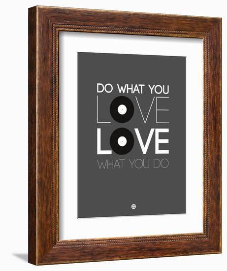 Do What You Love Love What You Do 1-NaxArt-Framed Premium Giclee Print