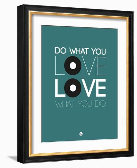 Do What You Love Love What You Do 2-NaxArt-Framed Art Print