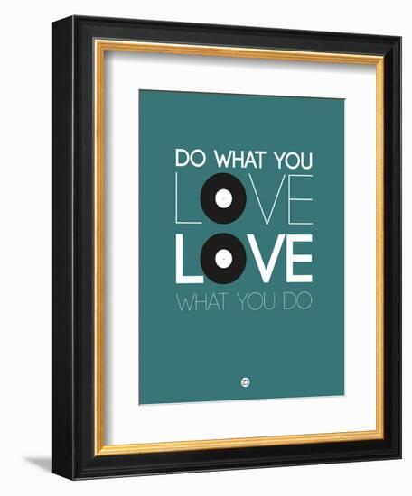 Do What You Love Love What You Do 2-NaxArt-Framed Premium Giclee Print