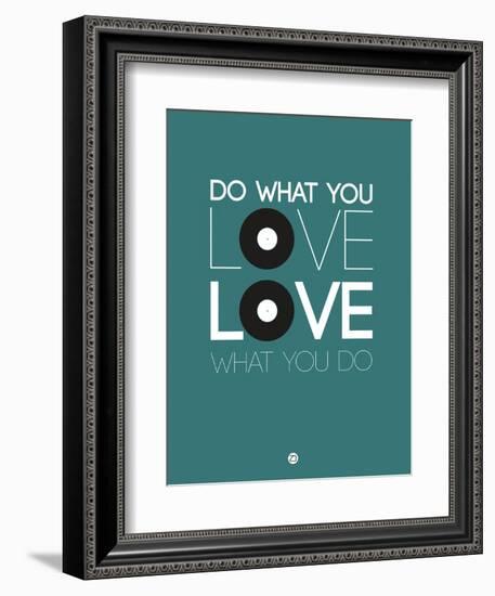 Do What You Love Love What You Do 2-NaxArt-Framed Art Print