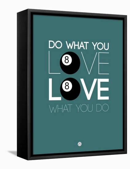 Do What You Love Love What You Do 4-NaxArt-Framed Stretched Canvas