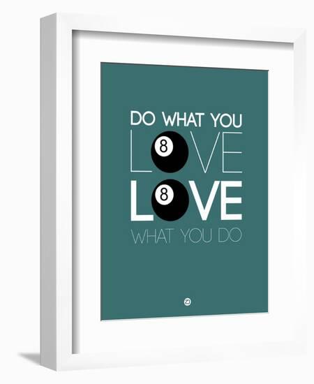 Do What You Love Love What You Do 4-NaxArt-Framed Premium Giclee Print