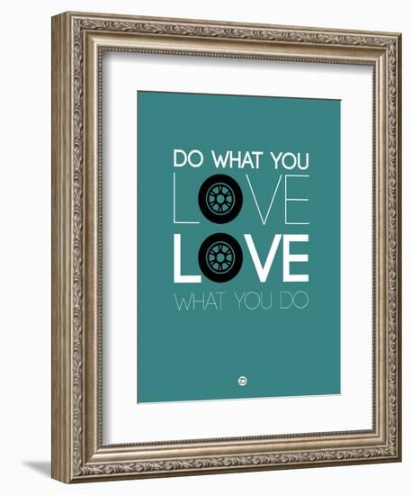 Do What You Love Love What You Do 5-NaxArt-Framed Premium Giclee Print