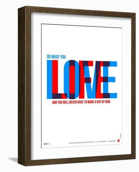 Do What You Love Poster-NaxArt-Framed Art Print