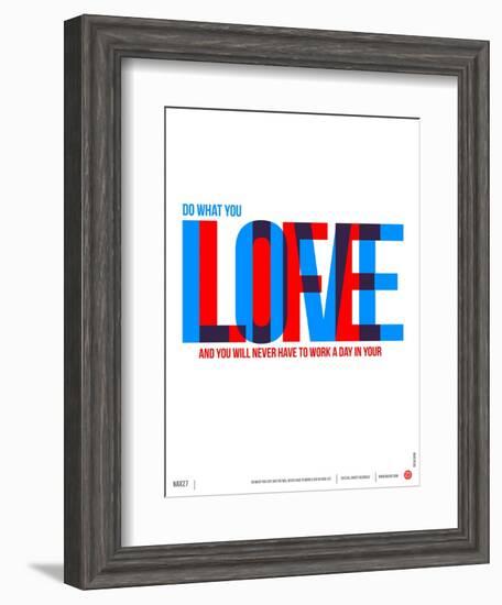 Do What You Love Poster-NaxArt-Framed Art Print