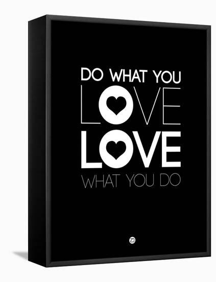 Do What You Love What You Do 1-NaxArt-Framed Stretched Canvas