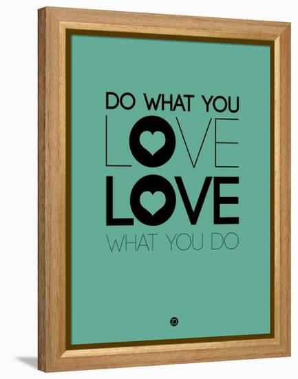 Do What You Love What You Do 3-NaxArt-Framed Stretched Canvas