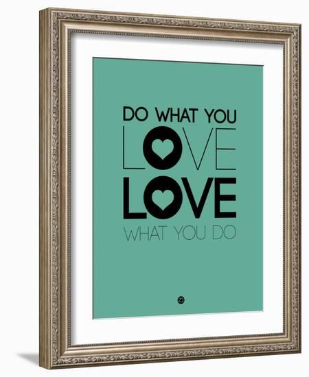 Do What You Love What You Do 3-NaxArt-Framed Art Print