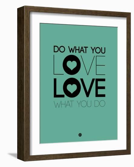 Do What You Love What You Do 3-NaxArt-Framed Art Print