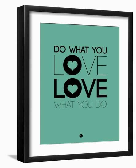 Do What You Love What You Do 3-NaxArt-Framed Art Print