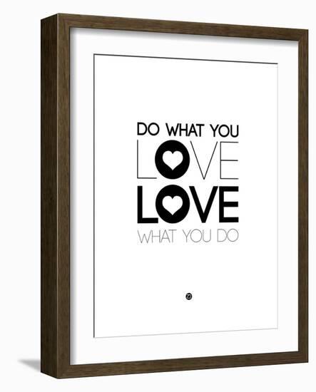 Do What You Love What You Do 4-NaxArt-Framed Art Print