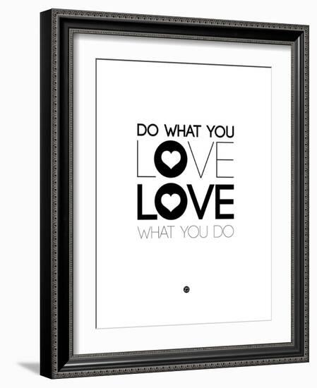 Do What You Love What You Do 4-NaxArt-Framed Art Print