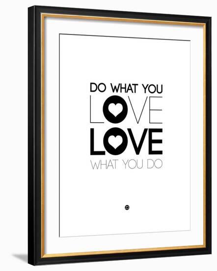 Do What You Love What You Do 4-NaxArt-Framed Art Print