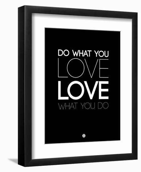 Do What You Love What You Do 5-NaxArt-Framed Art Print