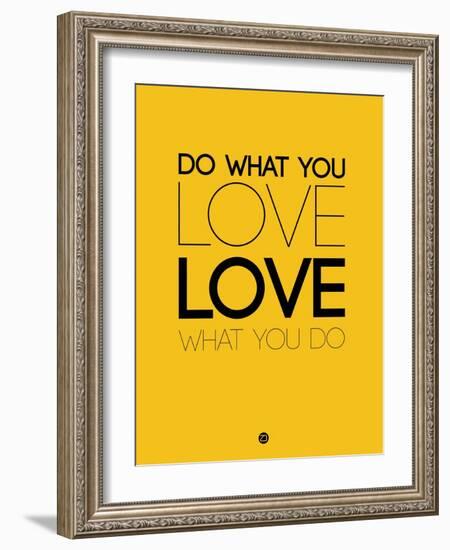 Do What You Love What You Do 6-NaxArt-Framed Art Print